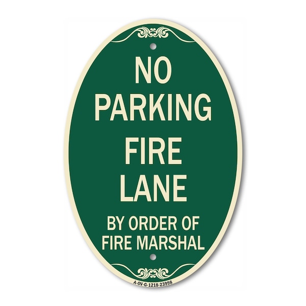 Signmission Fire Lane by Order of Fire Marshal, 12 Inch X 18 Inch Architectural Oval, Heavy Gauge Aluminum A-OV-G-1218-23998 - main