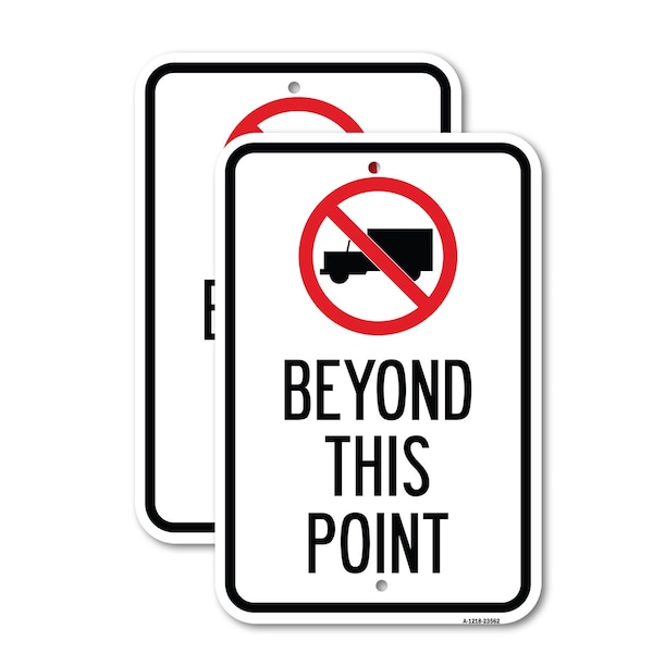Signmission No Truck Sign No Truck Graphic Beyond This Point, 18'' X 24'' 2 Signs, Heavy Gauge Aluminum, 2PK A-1824-2PACK-23562 - main