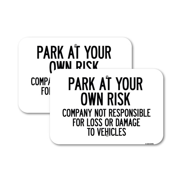 Signmission Park at Your Own Risk Company Not Responsible for Loss , 18'' X 24'', Heavy Gauge Aluminum, 2PK A-1824-2PACK-23491 - main