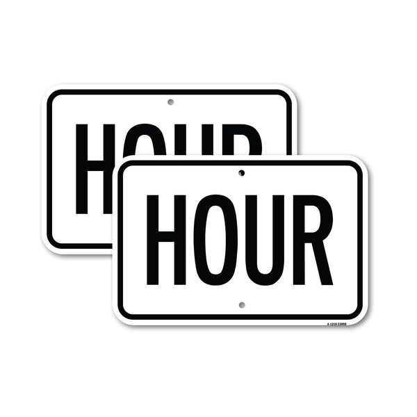 Signmission Hour, 18'' X 24'' 2 Signs, Heavy Gauge Aluminum, 2PK A-1824-2PACK-23898 - main
