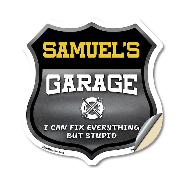 Signmission Samuel's Garage I Can Fix Everything But Stupid, 12 Inch X 12 Inch, Vinyl Decal SHI-D-12-490-SAMUEL - main