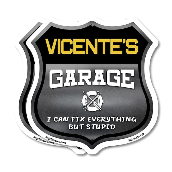 Signmission Vicente's Garage I Can Fix Everything But Stupid, 18 inch X 18 inch, Plastic Sign, 2PK SHI-P-2PACK-18-490-VICENTE - main