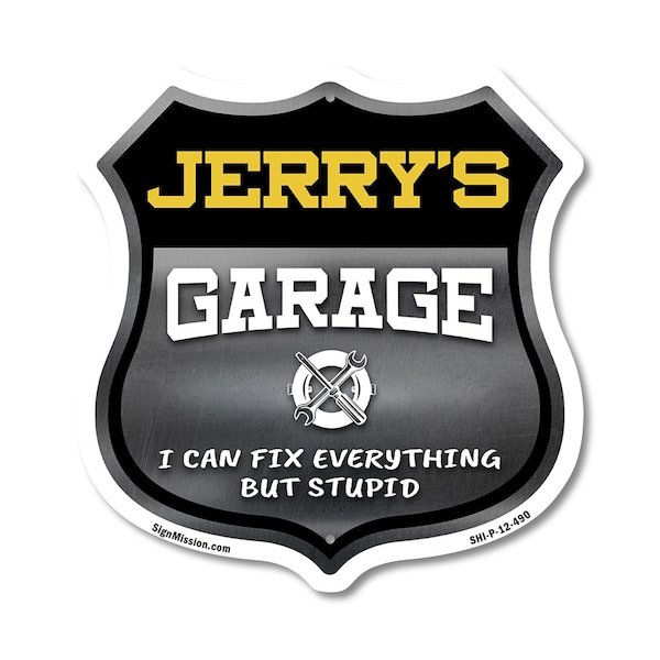 Signmission Jerry's Garage I Can Fix Everything But Stupid, 12 Inch X 12 Inch, Plastic Sign SHI-P-12-490-JERRY - main