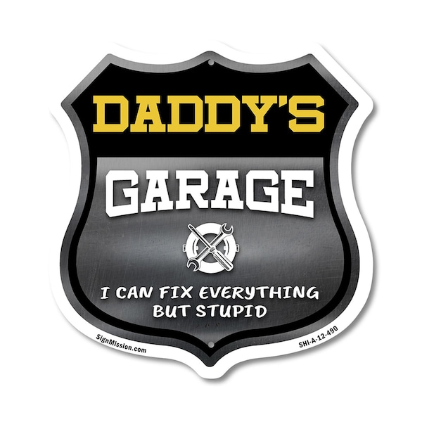 Signmission Daddy's Garage I Can Fix Everything But Stupid, 12 Inch X 12 Inch, Aluminum Metal Sign SHI-A-12-490-DADDY - main