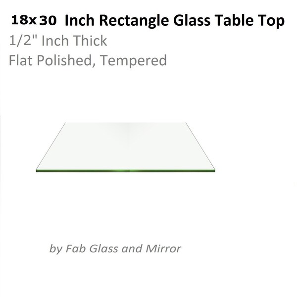 Fab Glass And Mirror 18in x 30in Rectangle 1/2in in Thick Tempered Flat Edge Polish Radius Corners Glass Table Top Cl T-18x30REC12THFLTE - main