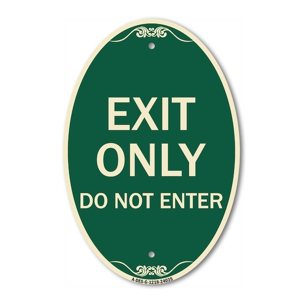 Signmission Exit Only Do Not Enter, 12 Inch X 18 Inch Architectural Oval, Heavy Gauge Aluminum A-OV-G-1218-24035 - main
