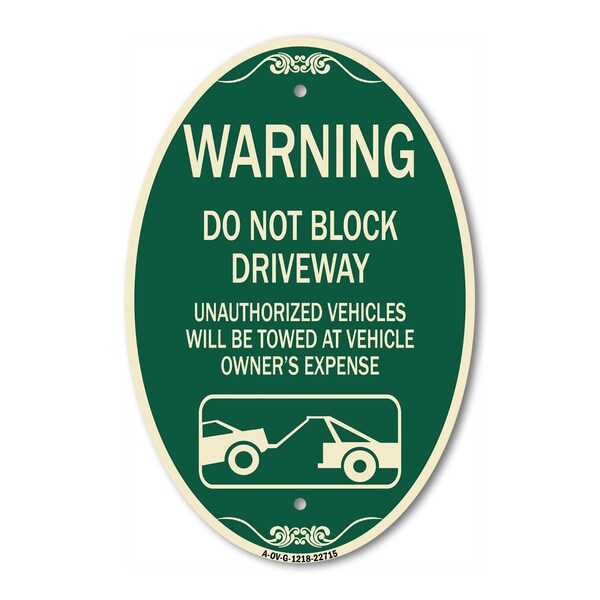 Signmission Warning Do Not Block Driveway With Graphic, 12 In X 18 In Architectural Oval, Heavy Gauge Aluminum A-OV-G-1218-22715 - main