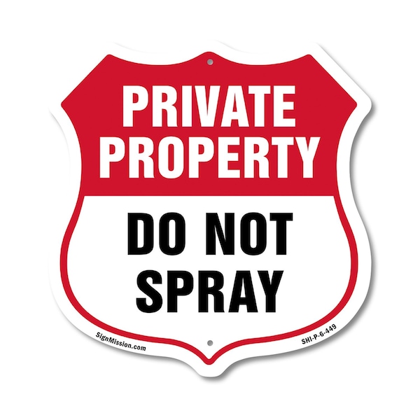 Signmission Private Property Shield Sign Do Not Spra, 6 Inch X 6 Inch, Plastic Sign SHI-P-6-449 - main