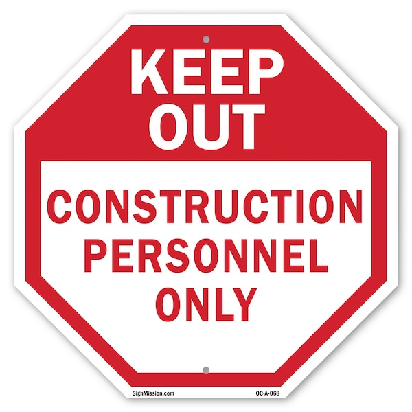 Signmission Keep Out Construction Personnel Onl, 10 Inch X 10 Inch, Aluminum Metal Signs OC-A-10-68 - main