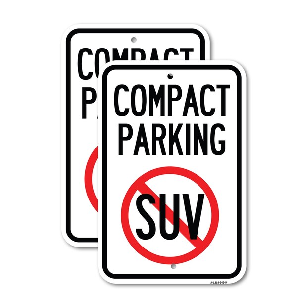Signmission Compact Parking With No SUV Symbol, 12'' X 18'' 2 Signs, Heavy Gauge Aluminum, 2PK A-1218-2PACK-24244 - main