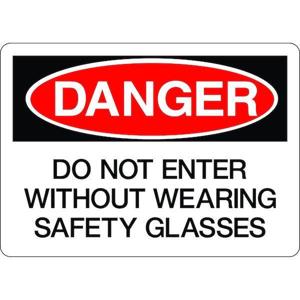 5S Supplies Danger Sign - Do Not Enter Without Wearing Safety Glasses 7in x 10in Adhesive Vinyl Sign. DANG00158-710-AV - main