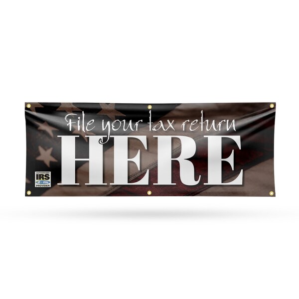 Signmission File Your Tax Return Here, 24 Inch x 72 Inch, Vinyl Banner B-72-30625 - main