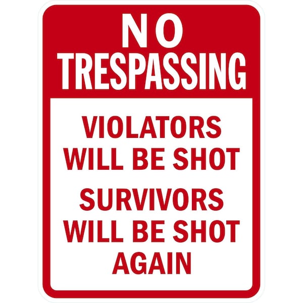 Lyle No Trespassing Violators will be Shot, Survivors will, 18x24, High Intensity Prismatic, White G-10435-HI_18x24 - main