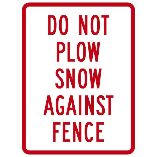 Lyle Do Not Plow Snow Against Fence, 18x24, Non-Reflective, White G-11059-NA_18x24 - main
