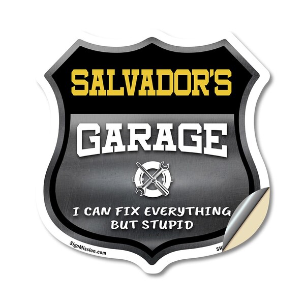 Signmission Salvador's Garage I Can Fix Everything But Stupid, 12 Inch X 12 Inch, Vinyl Decal SHI-D-12-490-SALVADOR - main