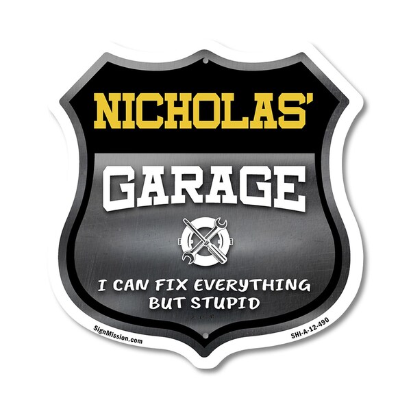 Signmission Nicholas's Garage I Can Fix Everything But Stupid, 12 Inch X 12 Inch, Aluminum Metal Sign SHI-A-12-490-NICHOLAS - main
