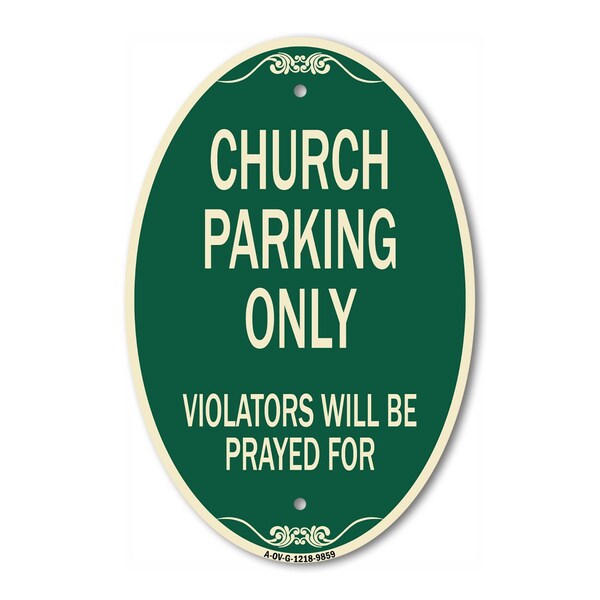 Signmission Church Parking Only Violators Will Be Prayed For, 12 Inch X 18 Inch Designer, Heavy Gauge Aluminum A-OV-G-1218-9859 - main