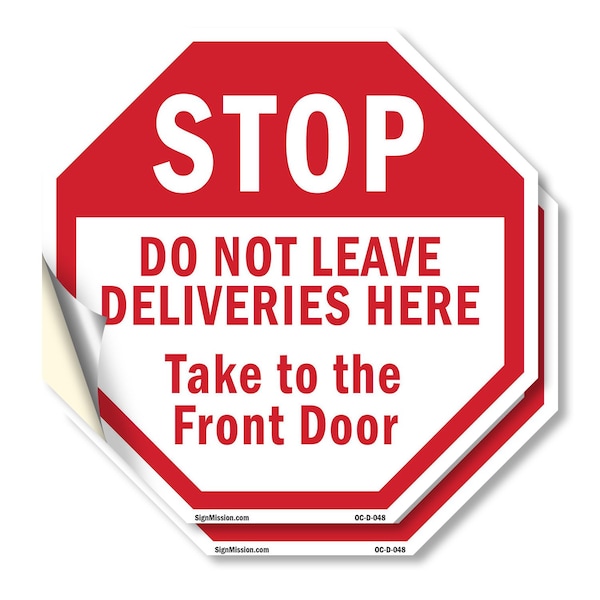 Signmission Stop Do Not Leave Deliveries Here T, 4 inch X 4 inch, Vinyl Decal, 2PK OC-D-2PACK-4-48 - main