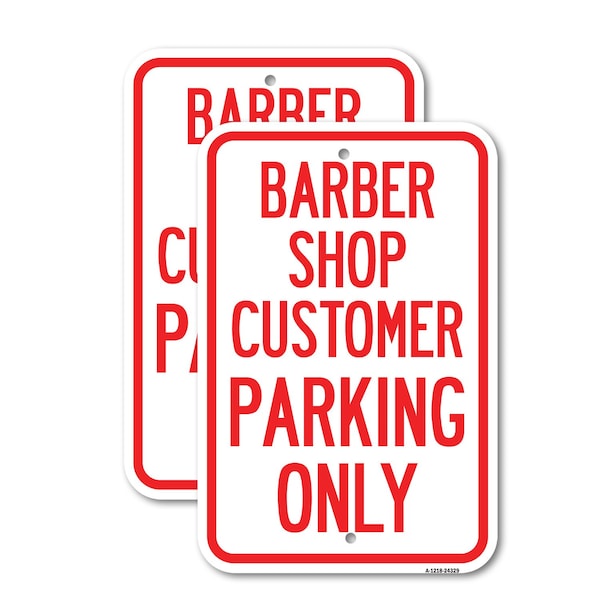 Signmission Barber Shop Customer Parking Only, 12'' X 18'' 2 Signs, Heavy Gauge Aluminum, 2PK A-1218-2PACK-24329 - main