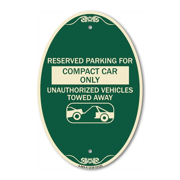 Signmission Reserved Parking for Compact Car Only Unautho, 12 In X 18 In Architectural, Heavy Gauge Aluminum A-OV-G-1218-23122 - main
