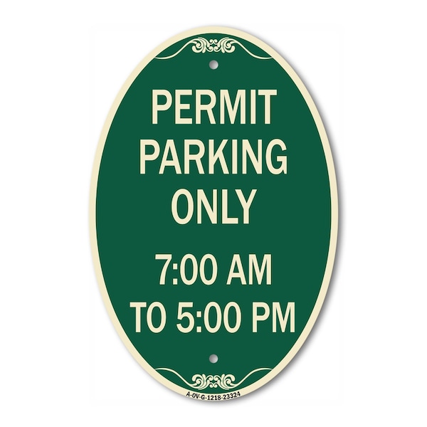 Signmission Permit Parking Only 7-00 Am to 5-00 Pm, 12 Inch X 18 Inch Architectural Oval, Heavy Gauge Aluminum A-OV-G-1218-23324 - main