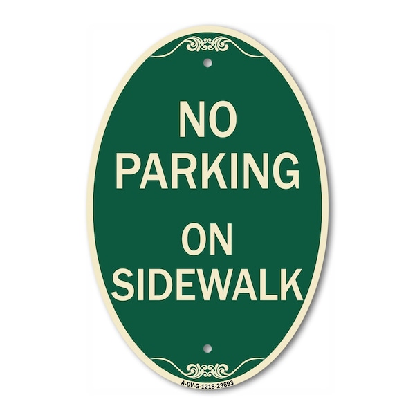 Signmission No Parking on Sidewalk Parking Sign, 12 Inch X 18 Inch Architectural Oval, Heavy Gauge Aluminum A-OV-G-1218-23693 - main