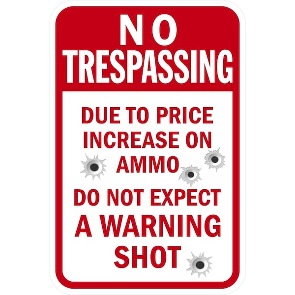 Lyle No Trespassing Due To Price Increase, 12x18, Non-Reflective, White G-4921-NA_12x18 - main