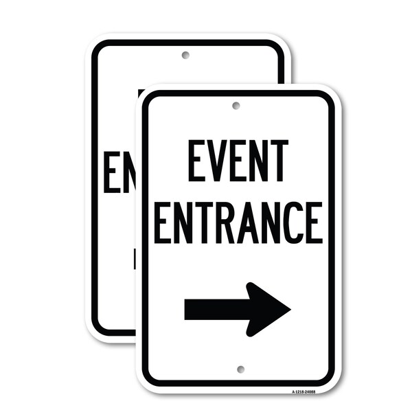 Signmission Event Entrance With Right Arrow, 12'' X 18'' 2 Signs, Heavy Gauge Aluminum, 2PK A-1218-2PACK-24088 - main