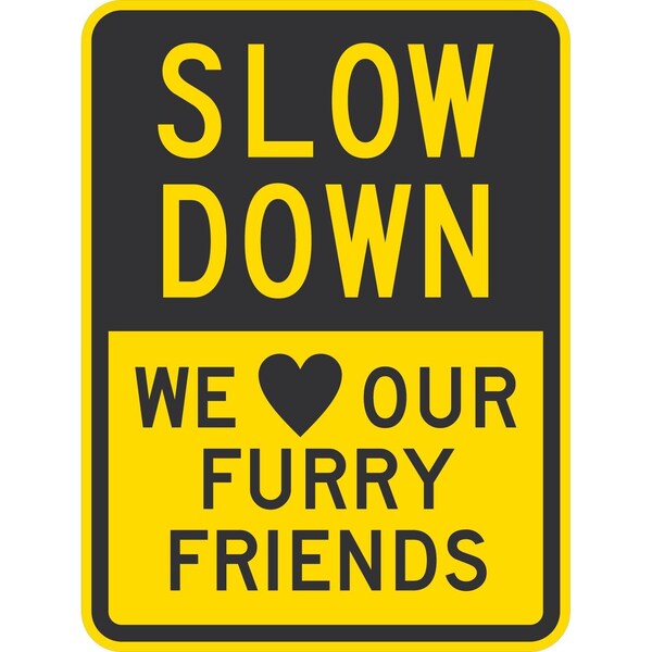 Lyle Slow Down We (Heart) Our Furry Friends, 18x24, Non-Reflective, Yellow G-10985-NA_18x24 - main