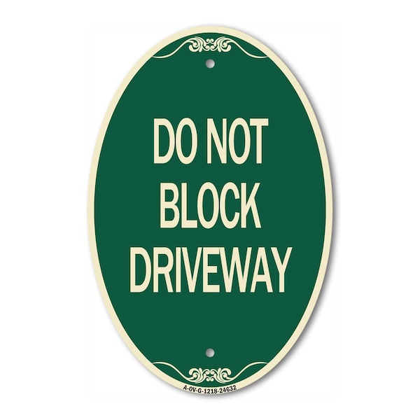 Signmission Do Not Block Driveway, 12 Inch X 18 Inch Architectural Oval, Heavy Gauge Aluminum A-OV-G-1218-24632 - main