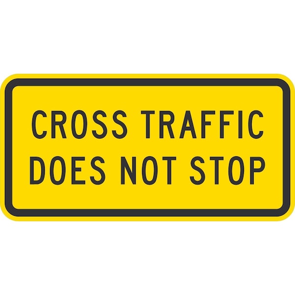 Lyle W4-4P, Cross Traffic Does Not Stop, 24x12, Diamond Grade, Yellow Green G-11517-DG_24x12 - main