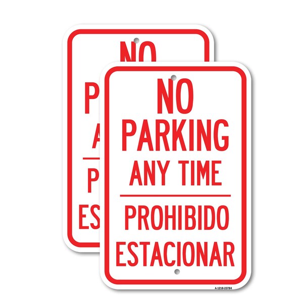 Signmission No Parking Anytime & Prohibido Estacionar, 12'' X 18'' 2 Signs, Heavy Gauge Aluminum, 2PK A-1218-2PACK-23784 - main