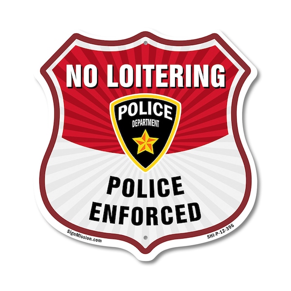 Signmission No Loitering Shield Sign Police Enforced, 12 Inch X 12 Inch, Plastic Sign SHI-P-12-396 - main