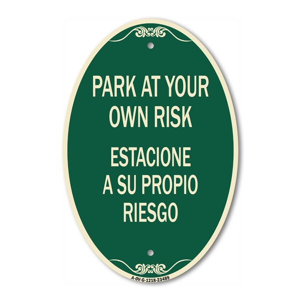 Signmission Park at Your Own Risk Estacione a Su Propio R, 12 In X 18 In Architectural, Heavy Gauge Aluminum A-OV-G-1218-23489 - main