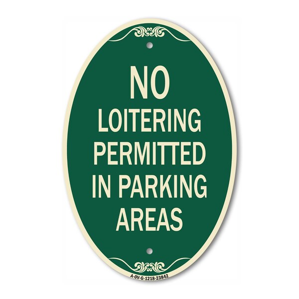 Signmission No Loitering Permitted in Parking Areas, 12 Inch X 18 Inch Architectural Oval, Heavy Gauge Aluminum A-OV-G-1218-23842 - main