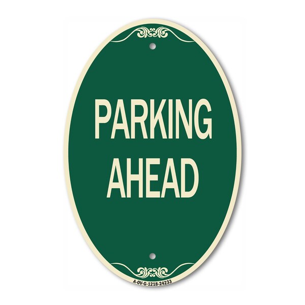Signmission Parking Ahead, 12 Inch X 18 Inch Architectural Oval, Heavy Gauge Aluminum A-OV-G-1218-24233 - main