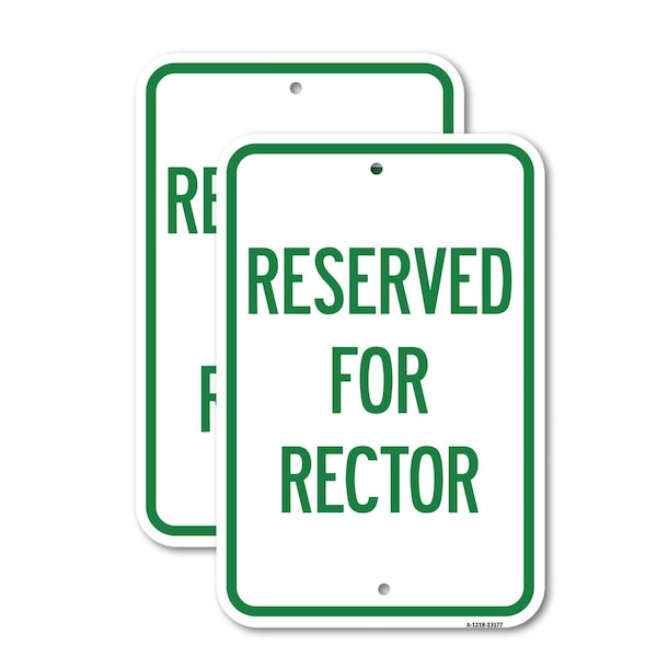 Signmission Reserved for Rector, 12'' X 18'' 2 Signs, Heavy Gauge Aluminum, 2PK A-1218-2PACK-23177 - main
