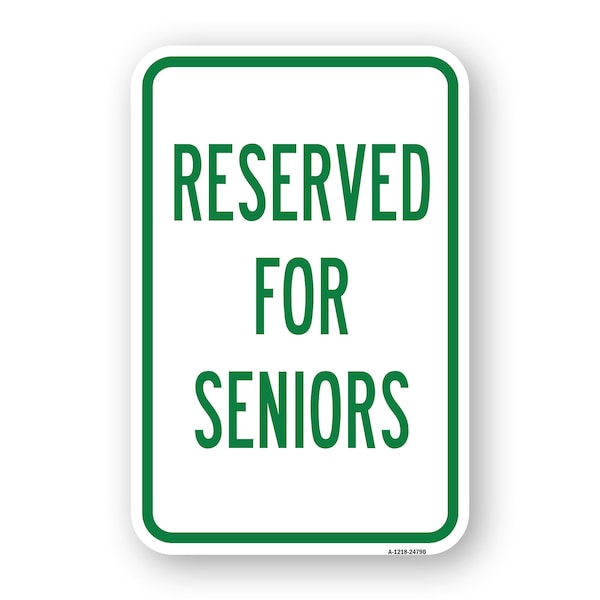 Signmission Reserved For Seniors, Heavy-Gauge Aluminum Rust Proof Parking Sign, 18" x 24", A-1824-24790 A-1824-24790 - main