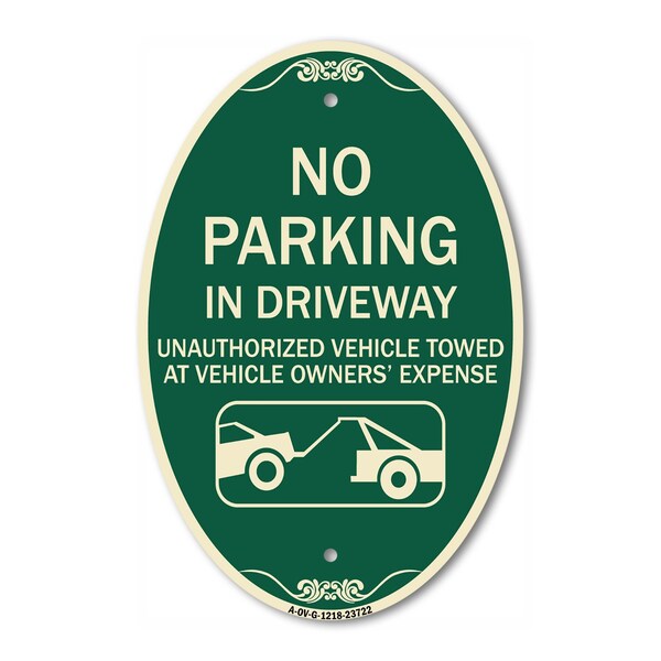 Signmission No Parking in Driveway Unauthorized Vehicles , 12 In X 18 In Architectural, Heavy Gauge Aluminum A-OV-G-1218-23722 - main