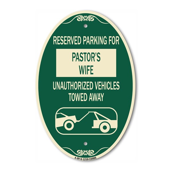 Signmission Reserved Parking for Pastor's Wife Unauthoriz, 12 In X 18 In Architectural, Heavy Gauge Aluminum A-OV-G-1218-23085 - main