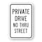 Signmission Private Drive No Thru Street, Heavy-Gauge Aluminum, 18" x 24", A-1824-24858 A-1824-24858 - alternate 1