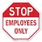 Signmission Stop Employees Only, 10 Inch X 10 Inch, Plastic Sign OC-P-10-303 - alternate 1