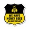 Signmission No Spray Shield Sign We Have Honey Bees, 12 Inch X 12 Inch, Plastic Sign SHI-P-12-407 - alternate 1