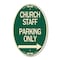 Signmission Church Staff Parking Only With Right Arrow, 12 In X 18 In Architectural Oval, Heavy Gauge Aluminum A-OV-G-1218-24258 - alternate 1