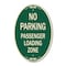Signmission No Parking Passenger Loading Zone, 12 Inch X 18 Inch Architectural Oval, Heavy Gauge Aluminum A-OV-G-1218-23679 - alternate 1