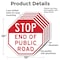 Signmission Stop End of Public Road, 10 inch X 10 inch, Aluminum Metal Signs, 5PK OC-A-5Pack-10-239 - alternate 2