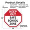 Signmission Keep Out Safe School Zone, 18 Inch X 18 Inch, Plastic Sign OC-P-18-77 - alternate 2