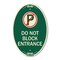 Signmission Do Not Block Entrance With No Parking Symbol, 12 In X 18 In Architectural, Heavy Gauge Aluminum A-OV-G-1218-24162 - alternate 1