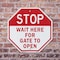 Signmission Stop Wait Here for Gate to Open, 18 inch X 18 inch, Plastic Sign, 2PK OC-P-2PACK-18-299 - alternate 2