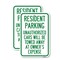 Signmission Tow Away Sign Resident Parking Unauthorized Cars Will B, 12'' X 18'', Heavy Gauge Aluminum, 2PK A-1218-2PACK-22805 - alternate 1